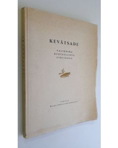 Tekijän Lauri Viljanen  käytetty kirja Kevätsade : valikoima ruotsalaista lyriikkaa