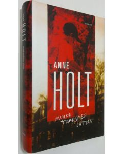 Kirjailijan Anne. |0 Holt käytetty kirja Minkä taakseen jättää
