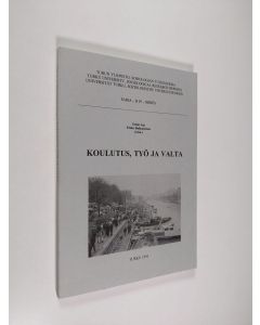 käytetty kirja Koulutus, työ ja valta : artikkeleita sosiologian pro gradu -tutkielmista