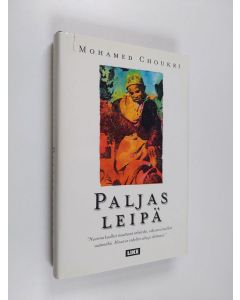 Kirjailijan Mohamed Choukri käytetty kirja Paljas leipä
