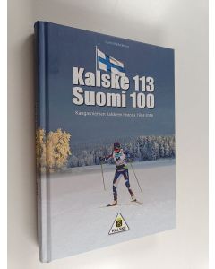 Kirjailijan Osmo Kärkkäinen käytetty kirja Kalske - Suomi 113-100 : Kangasniemen Kalskeen historia 1904-2016