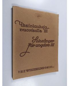 käytetty kirja Yksinlauluja nuorisolle 3 = Solosånger för ungdom 3