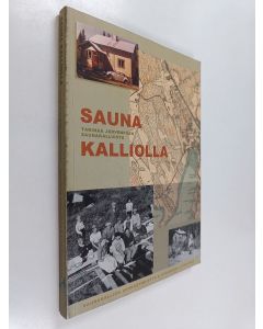 käytetty kirja Sauna kalliolla : tarinaa Järvenpään Saunakalliosta