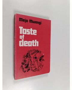 Kirjailijan Meja Mwangi käytetty kirja Taste of Death