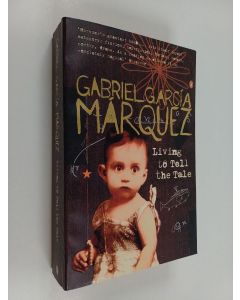 Kirjailijan Gabriel Garcia Marquez käytetty kirja Living to tell the tale