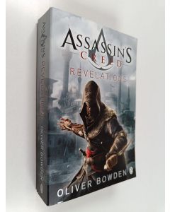 Kirjailijan Oliver Bowden käytetty kirja Assassin's Creed - Revelations