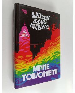 Kirjailijan Janne Toivoniemi uusi kirja Sateenkaarimurhat