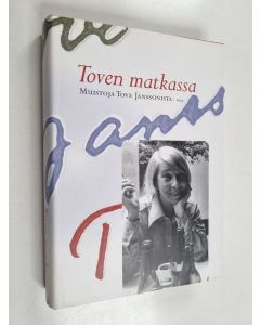 Tekijän Helen Svensson  käytetty kirja Toven matkassa : muistoja Tove Janssonista