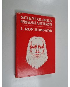 Kirjailijan L. Ron Hubbard käytetty kirja Scientologia : perusasiat ajatuksesta