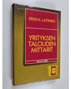 Kirjailijan Erkki K. Laitinen käytetty kirja Yrityksen talouden mittarit