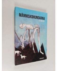 käytetty kirja Människohundarna : 12 röster