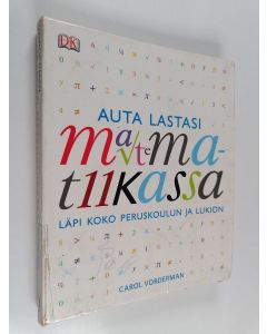 Kirjailijan Carol Vorderman käytetty kirja Auta lastasi matematiikassa