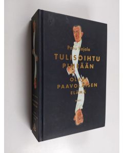 Kirjailijan Panu Rajala käytetty kirja Tulisoihtu pimeään : Olavi Paavolaisen elämä