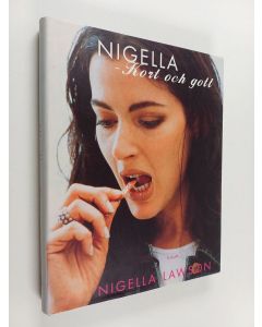 Kirjailijan Nigella Lawson käytetty kirja Nigella : kort och gott