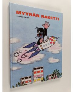 Kirjailijan Zdenek Miler käytetty kirja Myyrän raketti