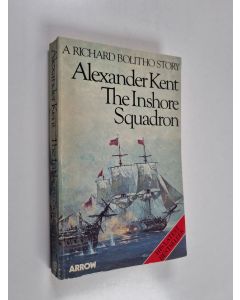 Kirjailijan Alexander Kent käytetty kirja The Inshore Squadron