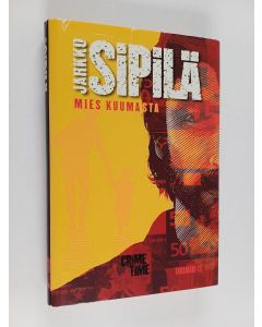 Kirjailijan Jarkko Sipilä käytetty kirja Mies kuumasta