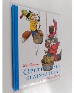 Kirjailijan Richard Scarry & Jean de La Fontaine käytetty kirja La Fontainen opettavaisia eläinsatuja (+CD)