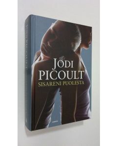 Kirjailijan Jodi Picoult käytetty kirja Sisareni puolesta