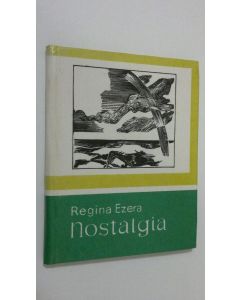 Kirjailijan Regina Ezera käytetty kirja Nostalgia