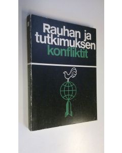 Tekijän Mirja Metsola  käytetty kirja Rauhan ja tutkimuksen konfliktit