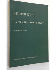 Kirjailijan Annette Garrett käytetty kirja Interviewing : its principles and methods