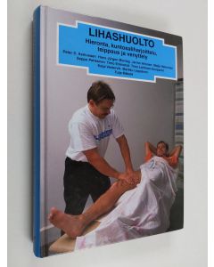Kirjailijan Peter D Asmussen käytetty kirja Lihashuolto : hieronta, kuntosaliharjoittelu, teippaus ja venyttely
