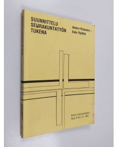 Kirjailijan Antero Rissanen käytetty kirja Suunnittelu seurakuntatyön tukena : kasvatus ja kolmannen polven seurakuntasuunnittelu