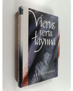 Kirjailijan Anu Kaipainen käytetty kirja Vierus verta täynnä