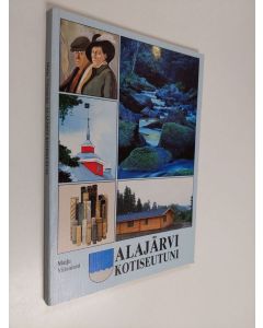 Kirjailijan Maiju Viitaniemi käytetty kirja Alajärvi, kotiseutuni