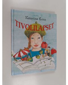 Kirjailijan Katariina Leino käytetty kirja Tivolilapset