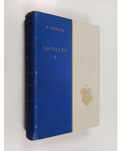 Kirjailijan Zacharias Topelius käytetty kirja Noveller 3