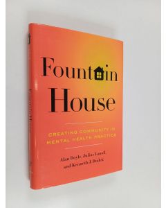 Kirjailijan Alan Doyle & Julius Lanoil ym. käytetty kirja Fountain House - Creating Community in Mental Health Practice