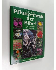 Kirjailijan Frank Nigel Hepper käytetty kirja Pflanzenwelt der Bibel - eine illustrierte Enzyklopädie