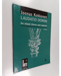 Kirjailijan Joonas Kokkonen käytetty teos Laudatio domini for mixed chorus and soprano