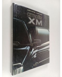 Kirjailijan Alberto Martinez & Maurice Sauzay käytetty kirja Citroën XM
