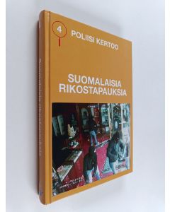käytetty kirja Poliisi kertoo : suomalaisia rikostapauksia 4