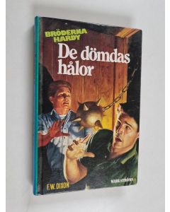 Kirjailijan Franklin W. Dixon käytetty kirja De dömdas hålor