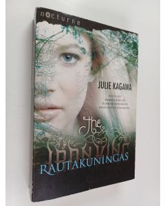 Kirjailijan Julie Kagawa käytetty kirja Rautakuningas