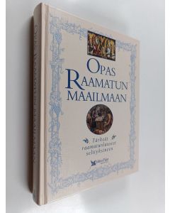 käytetty kirja Opas Raamatun maailmaan : tärkeät raamatunlauseet selityksineen