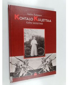 Kirjailijan Anitta Raitanen käytetty kirja Kohtalo kuljettaa : kolme naistarinaa
