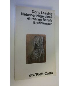 Kirjailijan Doris Lessing käytetty kirja Nebenertäge eines ehrbaren Berufs Erzählungen