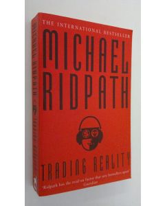 Kirjailijan Michael Ridpath käytetty kirja Trading reality