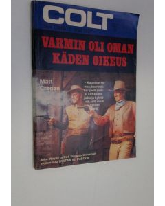 Kirjailijan Matt Cregan käytetty kirja Colt n:o 8/1971 : Varmin oli oman käden oikeus