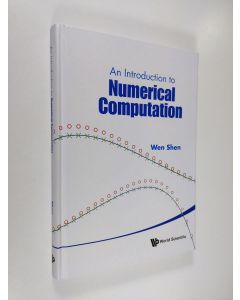 Kirjailijan Wen Shen käytetty kirja An Introduction to Numerical Computation