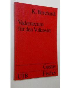 Kirjailijan K. Borchardt käytetty kirja Vademecum fur den Volkswirt : Fuhrer Zu Volkwirtschaftlicher Literatur, Quellen Und Materialien (ERINOMAINEN)