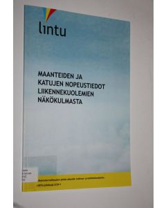 käytetty kirja Maanteiden ja katujen nopeustiedot liikennekuolemien näkökulmasta