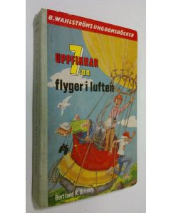 Kirjailijan Bertrand R. Brinley käytetty kirja Uppfinnar-7:an flyger i luften
