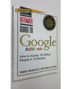 Kirjailijan Perry Marshall käytetty kirja Ultimate Guide to Google AdWords : How to Access 100 Million People in 10 Minutes (ERINOMAINEN)