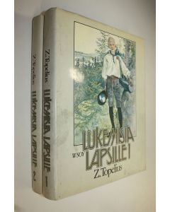 Kirjailijan Zacharias Topelius käytetty kirja Lukemisia lapsille 1 -2